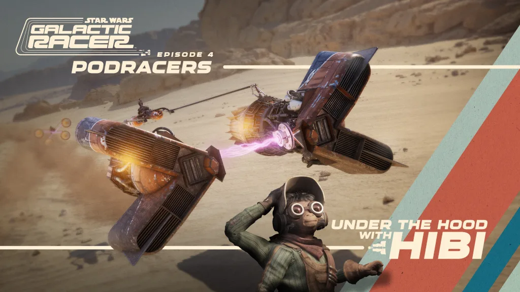 Under the Hood with Hibi – Episode 4: Podracers 
